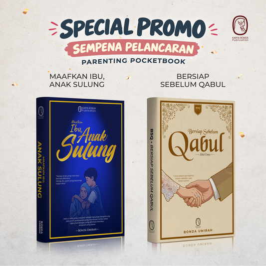 (MIAS + BSQ) Maafkan ibu, Anak Sulung + Bersiap Sebelum Qabul (Jilid Cinta)