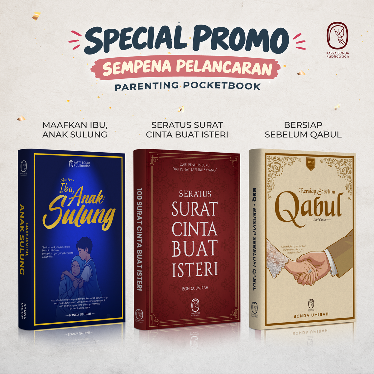 (BSQ + SCBI + MIAS) Maafkan ibu, Anak Sulung + Seratus Surat Cinta Buat Isteri + Bersiap Sebelum Qabul (Jilid Cinta)
